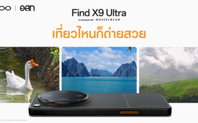 สัมผัสเสน่ห์เมืองไทยในมุมมองระดับแฟลกชิปกับ OPPO Find X9 Ultra